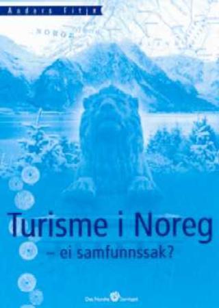 Turisme i Noreg: ei samfunnssak?