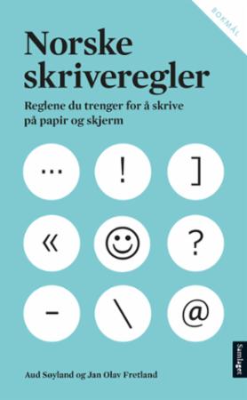 Norske skriveregler: reglene du trenger for å skrive på papir og skjerm