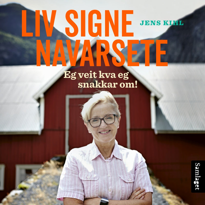 Liv Signe Navarsete: eg veit kva eg snakkar om!