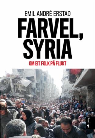 Farvel, Syria: om eit folk på flukt
