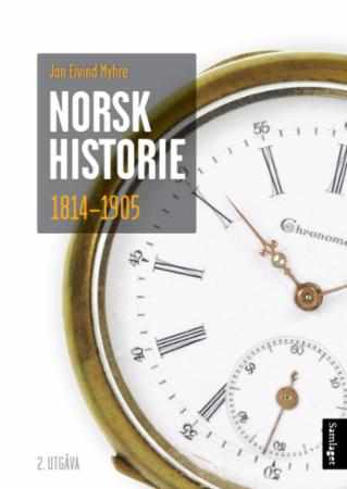 Norsk historie 1814-1905: å byggje ein stat og skape ein nasjon